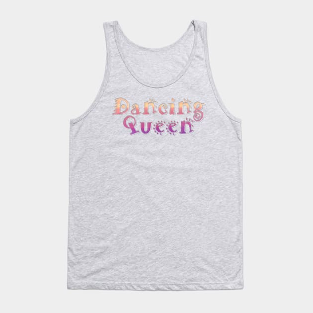 Dancing Queen Tank Top by afternoontees